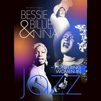 LBC Presents Bessie, Billie, & Nina – Pioneering Women in Jazz